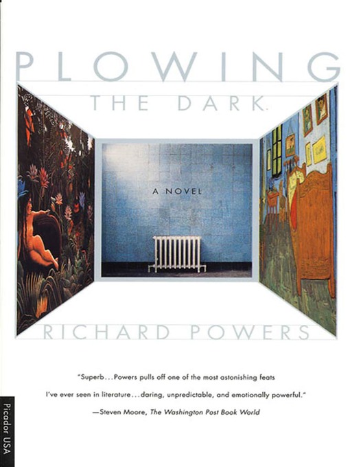 Title details for Plowing the Dark by Richard Powers - Wait list